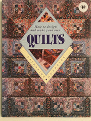 How to Design and Make Your Own Quilts by Katharine Guerrier